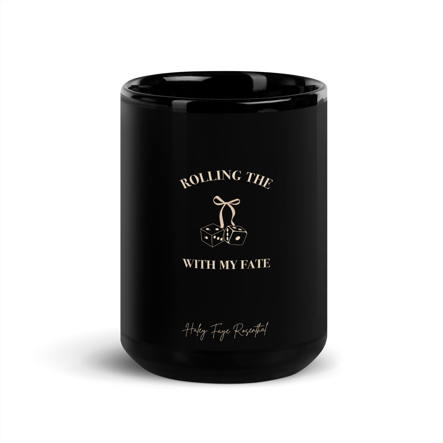 Rolling The Dice With My Fate Glossy Mug