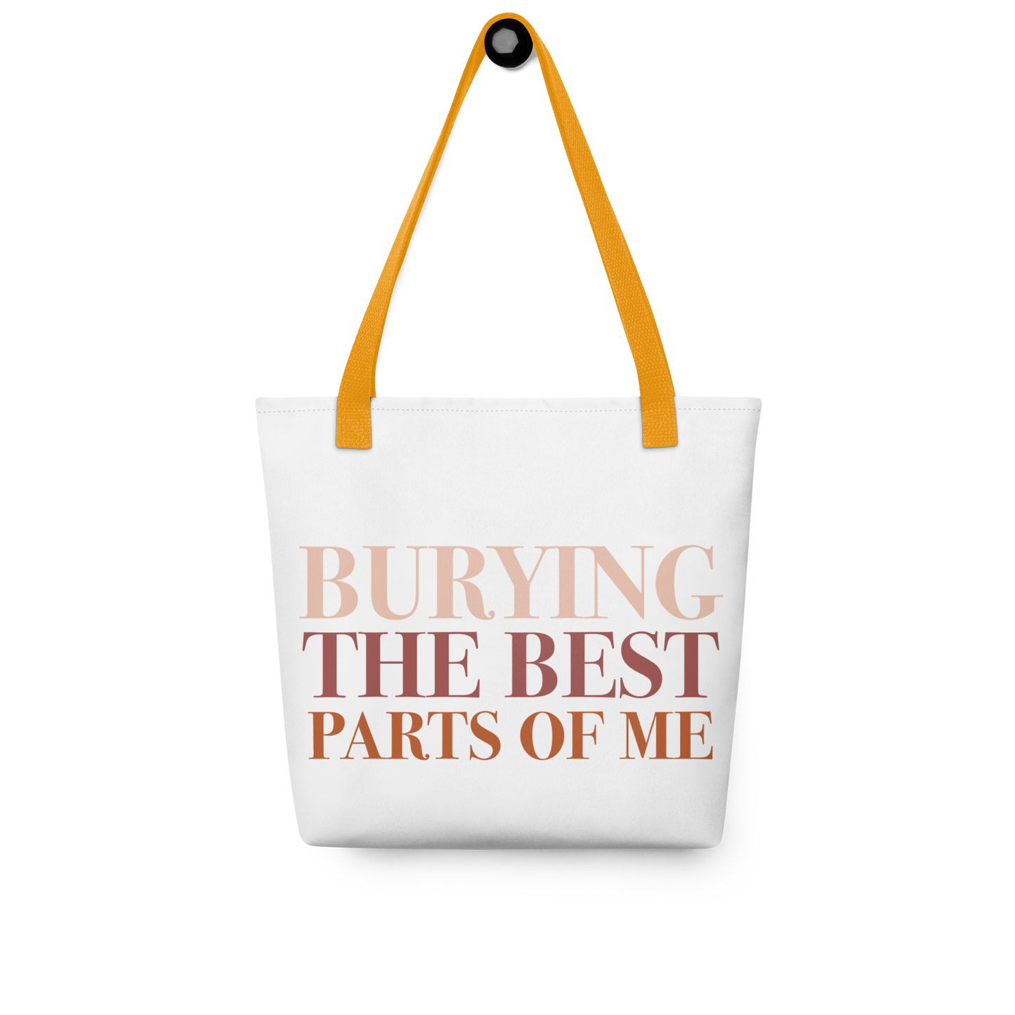 Burying The Best Parts Of Me Tote