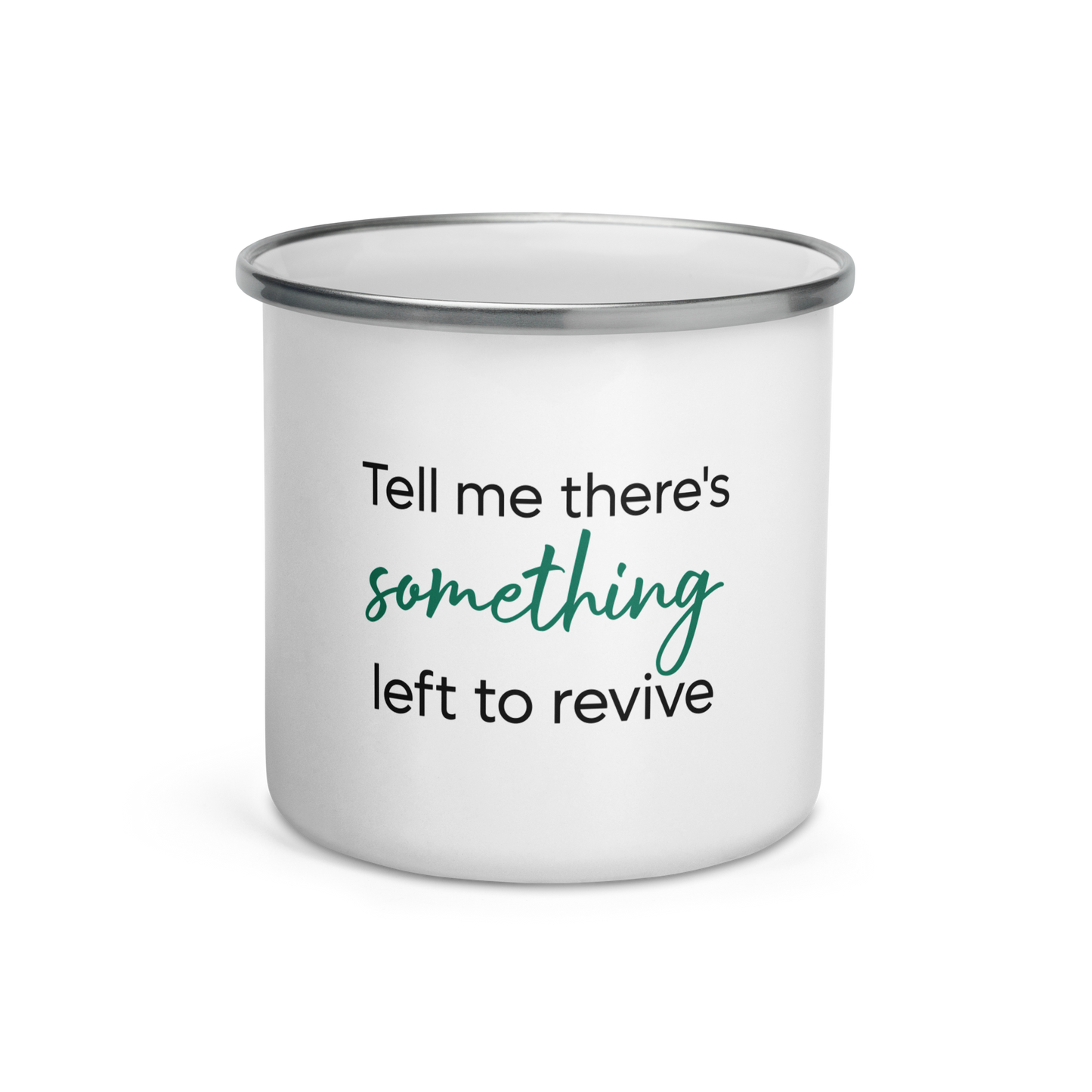 Tell Me There's Something Left To Revive Mug