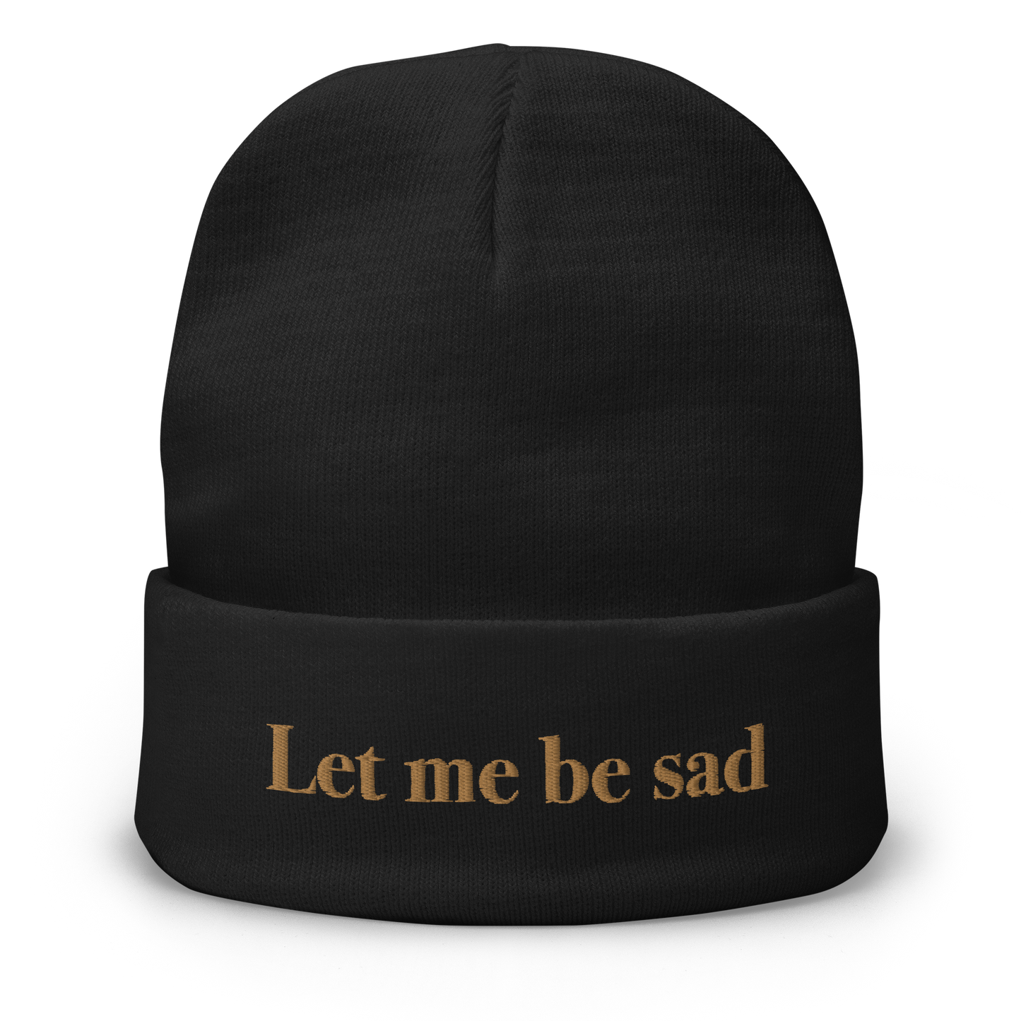 Let Me Be Sad Beanie