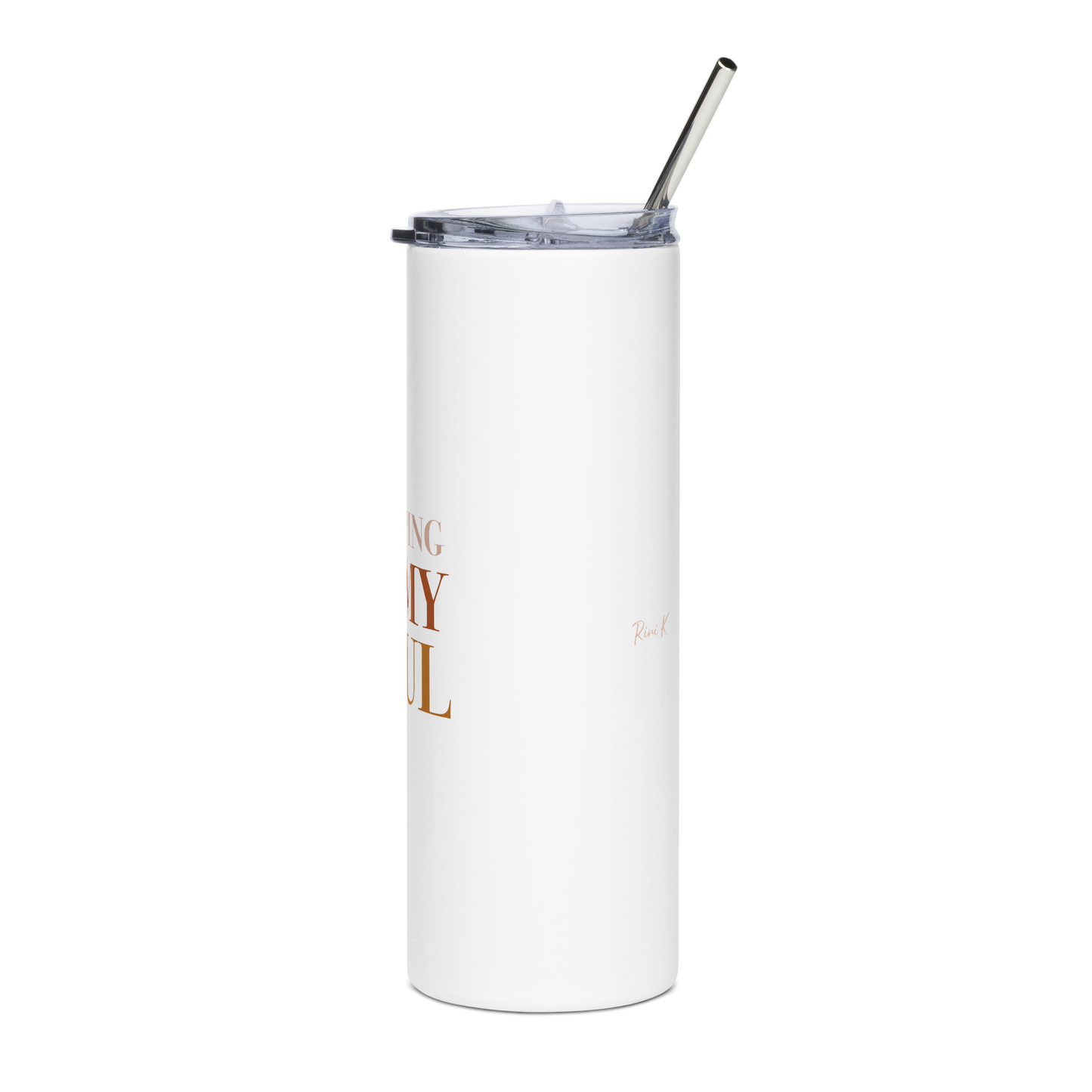 Chipping At My Soul Stainless Steel Tumbler